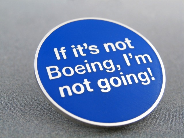 【If It's Not Boeing, I'm Not Going Pin】 ボーイング ピン