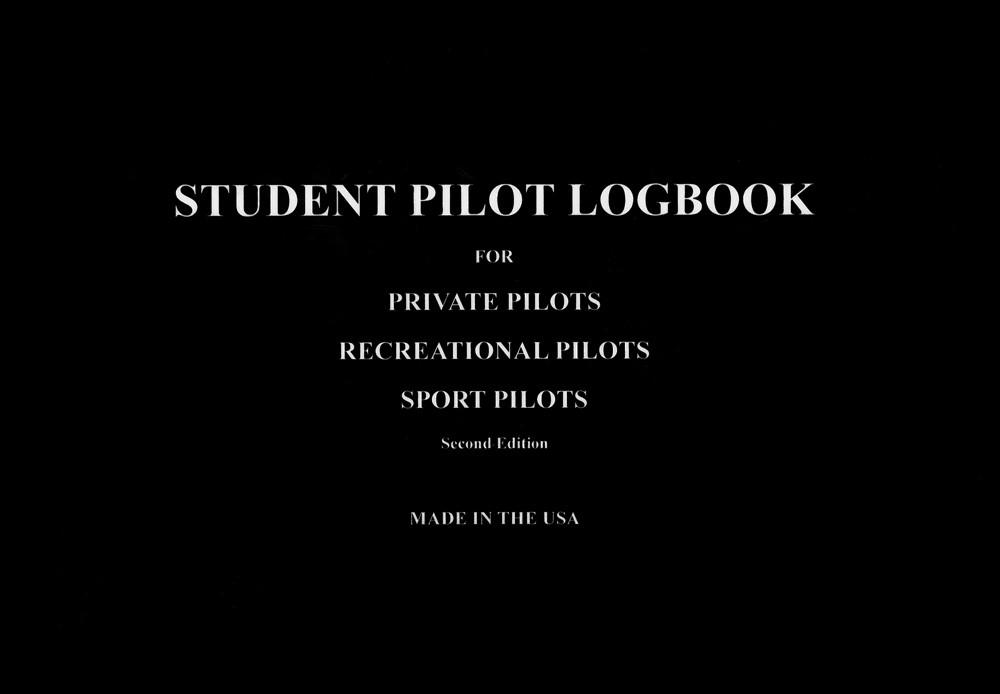STUDENT PILOT LOGBOOK SECOND EDITION