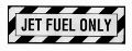 JET FUEL ONLY PLACARD DECAL